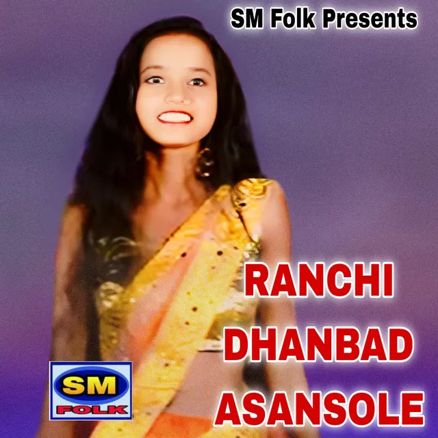 RANCHI DHANBAD ASANSOLE