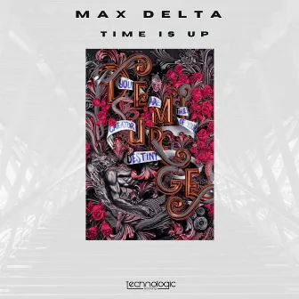 Time Is Up by Max Delta