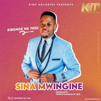 Sina Mwingine by Kibonge Wa Yesu