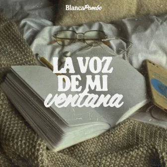 la voz de mi ventana by Blanca Pombo