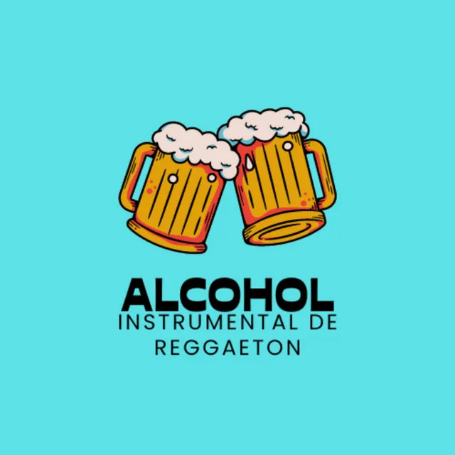 Alcohol Instrumental De Reggaeton