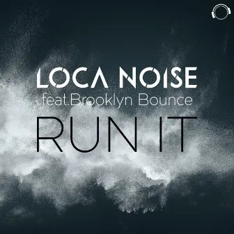 Run It by Loca Noise