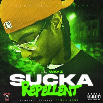 Sucka Repellent by LilWayz