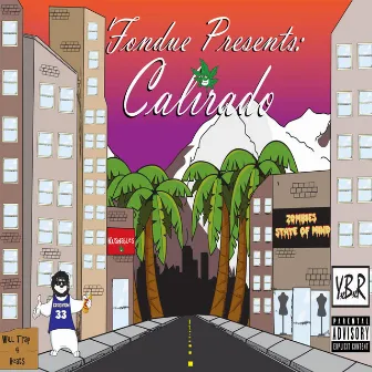 CaliRado by Fondue