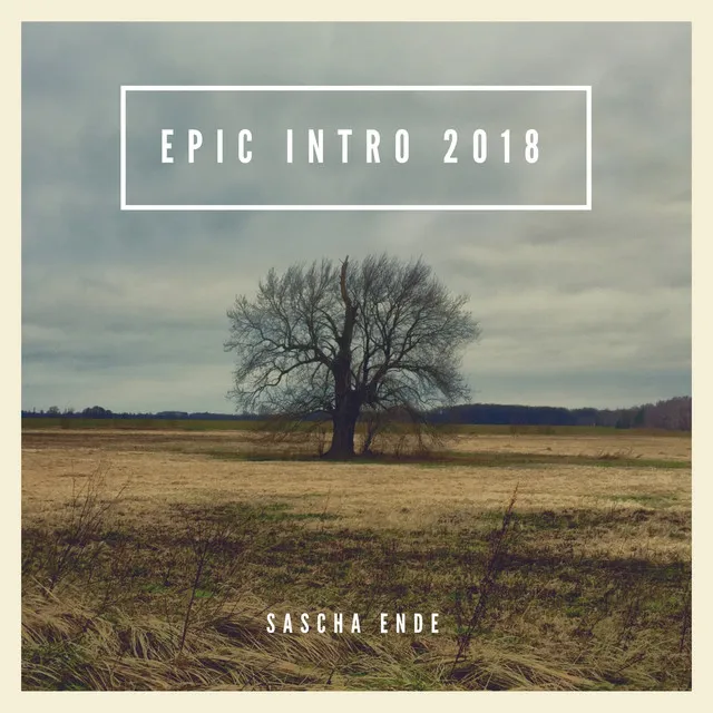 Epic Intro 2018