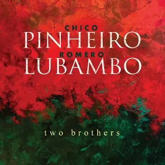 Two Brothers by Chico Pinheiro