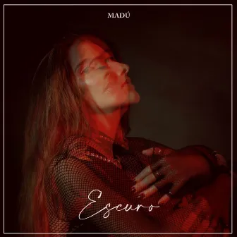 Escuro by MADÚ