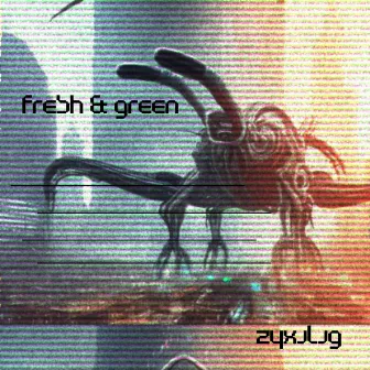 Fresh & Green by Zyxalag