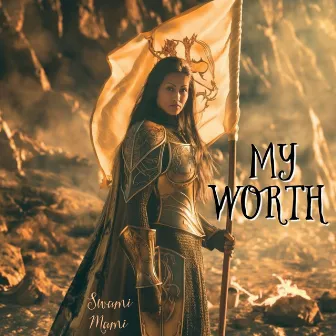 My Worth by Swami Mami