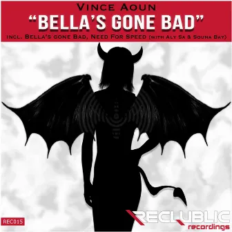 Bella's Gone Bad by Vince Aoun