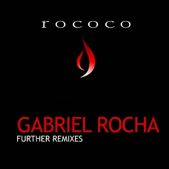 Further Remixes by Gabriel Rocha