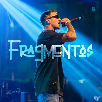 FRAGMENTOS by Felipe RJ