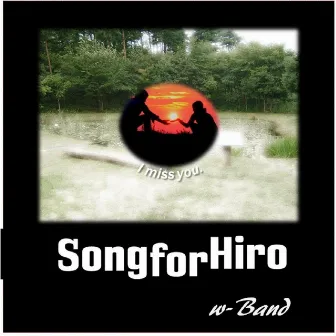 Song for Hiro by w-Band