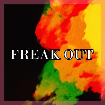 Freak Out by Van Snyder