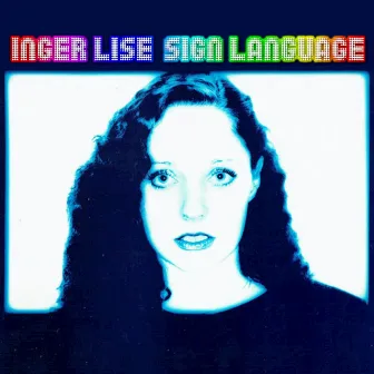 Sign Language by Inger Lise