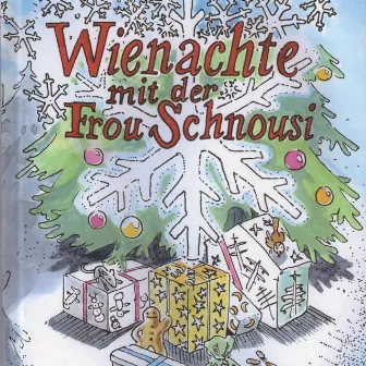 Wienachte Mit Der Frou Schnousi by Lorenz Pauli