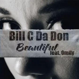 Beautiful by Bill C da Don