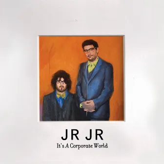 It's a Corporate World by JR JR