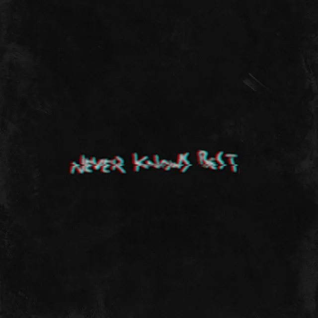 Never Knows Best