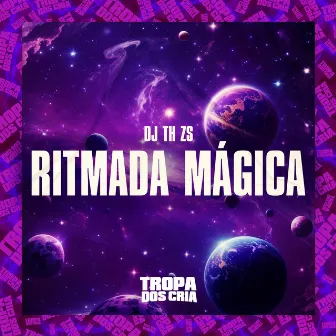 Ritmada Mágica by Tropa dos Cria