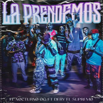 LA PRENDEMOS by El Nocturno O.G