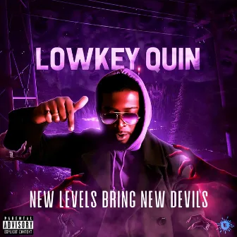 New Levels Bring New Devils by LowkeyQuin