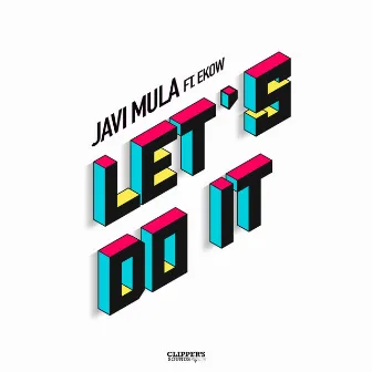 Let's Do It by Javi Mula