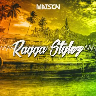 Ragga Stylez by Matson