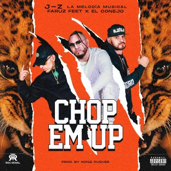 Chop Em Up by J-Z La Melodia Musical