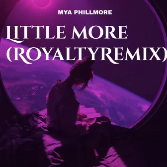 Little More (Royalty Remix) by Mya Phillmore