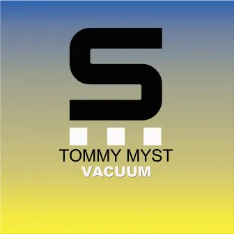 Vacuum by Tommy Myst