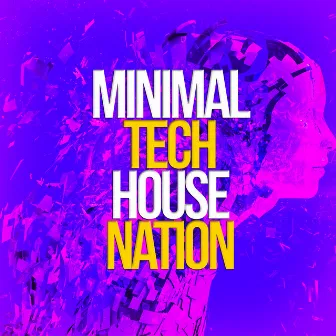 Minimal Tech House Nation by Minimal House Nation