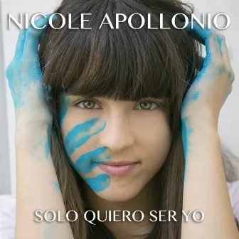 Solo Quiero Ser Yo by Nicole Apollonio