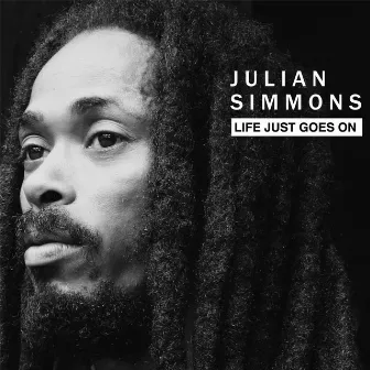 Life Just Goes On by Julian Simmons