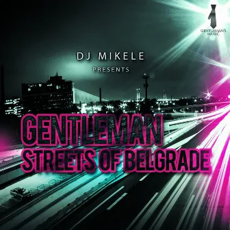 Streets of Belgrade (DJ Mikele Presents) by Dj Mikele