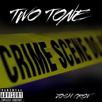 Two Tone by Josh Prov