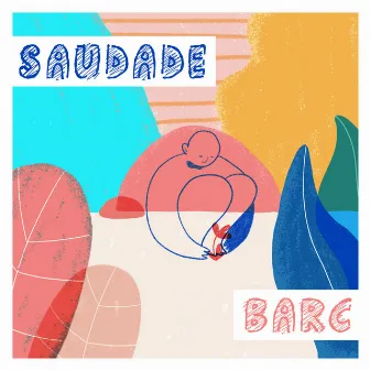 Saudade by BARC