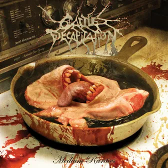 Medium Rarities by Cattle Decapitation