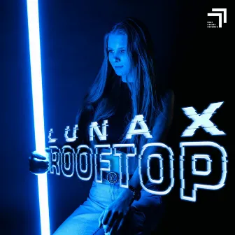 Rooftop by LUNAX