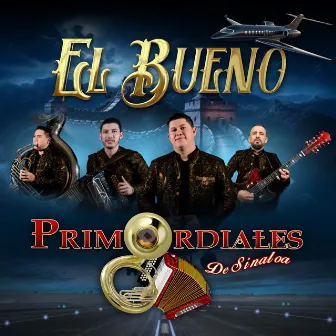 El Bueno by Primordiales de Sinaloa