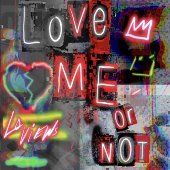 Love Me Or Not by LoViews