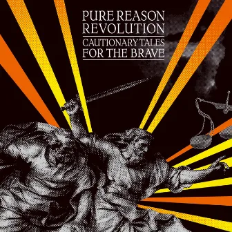 Cautionary Tales For The Brave by Pure Reason Revolution