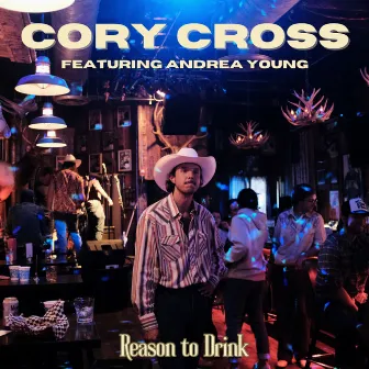 Reason to Drink by Cory Cross