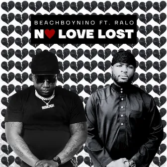 No Love Lost (feat. Ralo) by BeachBoyNino