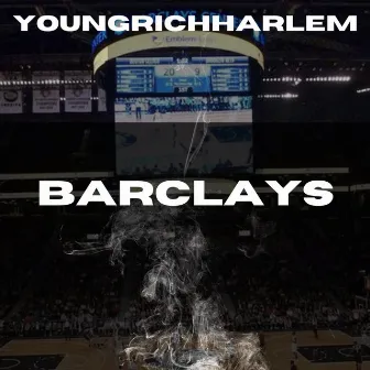 BARCLAYS by YoungRichHarlem