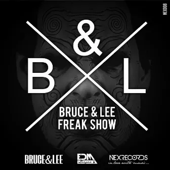 Freak Show by Bruce & Lee