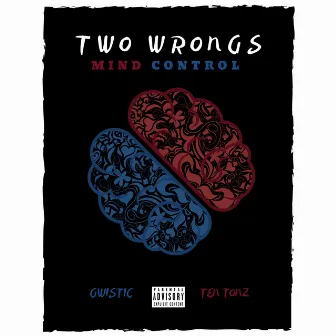 Two Wrongs (Mind Control) by Gwistic