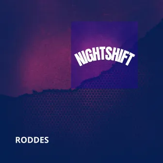 Nightshift by Roddes