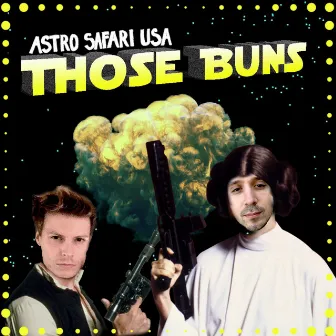 Those Buns by Astro Safari USA