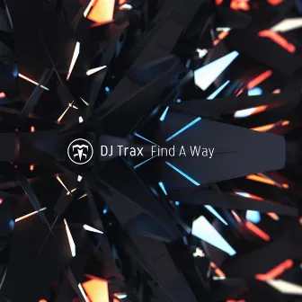 Find A Way by DJ Trax